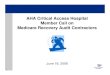 AHA Critical Access Hospital Member Call on Medicare Recovery … · 2018. 10. 3. · • Internally tracking RAC audit activity is essential for minimizing financial risk, identifying
