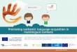 multilingual contexts Promoting authentic language acquisition in · 2018. 11. 14. · Funded by the Erasmus+ Programme of the European Union Promoting authentic language acquisition