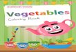 Vegetables Coloring Book Coloring Book.pdf · PDF file Vegetables Coloring Book You can use this coloring book to help children learn about vegetables names in English Language by