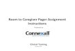 Room to Caregiver Pager Assignment ... - Amazon Web Services · January 2015 Powered by Room to Caregiver Pager Assignment Instructions . Assigning Pagers using the Basic Assignment