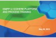 ISMPP U: ICOHERE PLATFORM AND PROCESS TRAINING€¦ · iCOHERE PLATFORM BASICS •Animations – The Webex Platform does not allow animations to run on an uploaded PPT slide •Presenter