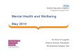 Mental Health and Wellbeing May 2019 - East of England · • Reporting stress/burnout now correlates with reporting stress/burnout 5-6 years earlier (when doing different jobs) •