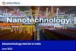 Nanotechnology Market In India · Nanotechnology Value Chain Element1 Element2 z Element3 Element4 • specific1 and specific2 to visualize, manipulate and model •Atomic force microscopes,