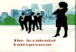 The Accidental Entrepreneur By Jeanisha Wanlogin.totalweblite.com/...The_Accidental_Entrepreneur315201191958… · He answered that he definitely believed that true entrepreneurs
