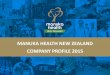 MANUKA HEALTH NEW ZEALAND COMPANY PROFILE 2015 He… · BIO New Zealand Propolis The world’s first Propolis with certified bioactives . ... We use ingredients which comply with