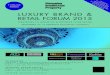 ND LUXURY BRAND & RETAIL FORUM 2015 Forum 2015... · 2015. 9. 17. · LUXURY BRAND & RETAIL FORUM 2015 STRATEGIES TO MONETISE & PRESERVE YOUR BRAND SEPTEMBER 23 2015 LE MERIDIEN PICCADILLY