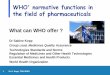 WHO' normative functions in the field of …...by USP 20-22 April 2015, Rockville, USA 6th INTERNATIONAL MEETING OF WORLD PHARMACOPOEIAS – co-hosted by SFDA/ChPC, Su Zhou, China