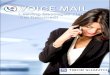 Voice Mail Success EBTMail+Succe… · You are test driving the free Voice Mail: ... their most precious resource, time. They want to know exactly why NOT to call you back. The more