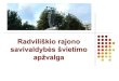 Radviliškio rajono savivaldybės švietimo apžvalgasvis.emokykla.lt/uploads/Siauliu r. pristatymas.pdf · Gyventojų skaičiaus kaita 2008–2013 m. 40,567 41,489 42,606 44,518