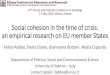 Social cohesion in the time of crisis: an empirical ... · cohesion used by the OECD emphasizes the right to material well-being, that of the Council of Europe gives prominence to