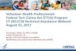 Free Clinics Federal Tort Claims Act (FTCA) Program CY ... · 8/31/2017  · • Rolling Supplemental Applications will be accepted on a rolling basis as additional volunteers are