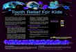 Tooth Relief For Kids - goDésana | A Green Organics ...godesana.com/pdf/ToothReliefKids-datasheet.pdf · orthodontic appliances, or a broken tooth. Tooth Relief For Kids is a proprietary
