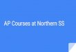AP Courses at Northern SS · AP Psychology Combines Ontario Curriculum for Human Development throughout the Lifespan and the AP Psychology Curriculum. Introduces students to the systematic