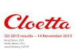 Q3 2013 results 14 November 2013 - cloetta.com€“-Presentation2.pdf · 4 SEKm Jul–Sep 2013 Margin % Change % Jul–Sep 2012 Margin % Net sales 1,194 1)3.0 1,159 Operating profit