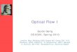 Optical Flow I - sci.utah.edugerig/CS6320-S2013/Materials/CS6320-CV-S201… · Optical Flow I Guido Gerig CS 6320, Spring 2013 (credits: Marc Pollefeys UNC Chapel Hill, Comp 256