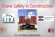 Crane Safety in Construction€¦ · Crane Safety in Construction FALL TECHNICAL CONFERENCE. Crane Accident Statistics The most recent data on crane accidents is from the Bureau of
