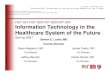 HST.921/HST.922/HST.923/HST.924 Information Technology in …dspace.mit.edu/bitstream/handle/1721.1/60695/hst-921... · 2019. 9. 12. · Healthcare System of the Future Spring 2007