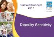 Cal MediConnect 2017 - HealthSmart MSO€¦ · • Diversity within people with disabilities ... • Use “people first” language • Treat people with disabilities as individuals