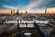 London & Partners’ Strategy 2018-2021 · partners, including the GLA, to address employers’ key requirement to retain and continue to attract the best talent to London. Balance