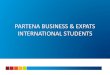PARTENA BUSINESS & EXPATS INTERNATIONAL STUDENTSstuvoplus.be/uploads/files/20180208133934-5a2a3d7f68a8.pdf · Receive a medical attestation (green, blue, yellow, white color…) Affix