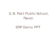 S. B. Patil Public School, Ravet. · Welcome to S. B. Patil Public School ERP Login. SBPPS is a progressive, child-centered, co-educational, CBSE affiliated and NABET accredited school