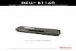 DELL B1160 - Uninet · The Dell B1160 printer is based on a 21ppm, 1200 dpi engine. It comes with a fixed memory of 8MB, and has a maximum duty cycle of 10,000 pages per month. With