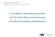European Learning Initiatives for Nuclear Decommissioning ... · Complemented with 'e-Learning course' (Induction to Nuclear) ELINDER Project 1 Metrology for Waste Characterisation