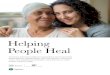 Helping People Heal - Cognizant · PDF file Helping People Heal | 5 It’s table stakes to talk about patient-centricity and patient empowerment. By empowering patients with more information,
