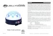 Jellydome General Information · Rev. 3/14 User Instructions American DJ® - - Jellydome Instruction Manual Page 2 Unpacking: Thank you for purchasing the Jeyll dome by American DJ