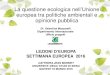 La questione ecologica nell’Unione europea tra politiche ... · La questione ecologica nell’Unione europea tra politiche ambientali e opinione pubblica ... mondiale e le ONG)