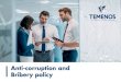Anti-corruption and Bribery policy - Temenos · 9/18/2019  · Corrupt Practices Act (the “FCPA”) and the Bribery Act (UK) 2010. 1. Policy Statement The purpose of this policy