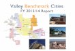 FY 2013/14 Report · The Valley Benchmark Cities Group (VBC) began in October 2011 as a consortium of staff from the largest cities and towns in the Phoenix metropolitan area (Chandler,