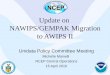 Update on NAWIPS/GEMPAK Migration to AWIPS II · –Phased to arrive at Centers based on seasonal requirements • Minimum Configuration –CAVE (workstation) requires a video card