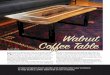 Walnut Coffee Table€¦ · Coffee Table By WJ Staff heartwood and sapwood. Those light and dark colors are amazing — even surprising. We found the walnut at a local sawmill, which