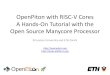 OpenPiton with RISC-V Cores A Hands-On Tutorial with the ... · Princeton University and ETH Zürich OpenPiton with RISC-V Cores A Hands-On Tutorial with the Open Source Manycore