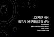 SCEPTER MINI INITIAL EXPERIENCE IN MAN · scepter mini initial experience in man jason wenderoth prince of wales and liverpool hospitals sydney, australia jwenderoth@snis.com.au
