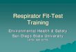 Respirator Fit-Test Training - San Diego State University · Respirator Fit-Test Training Environmental Health & Safety San Diego State University (619) 594-6778