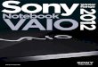 Notebook VAIO - Sony · Sony’s Ultra portable notebook. Z Series. Ultimate business notebook. SVT13115FGS SVZ13115GGXI T13 The T Series is designed to give you extreme portability