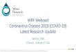 WRF Webcast Coronavirus Disease 2019 (COVID -19) Latest ... · WRF Webcast Coronavirus Disease 2019 (COVID -19) Latest Research Update April 16, 2020 ... • Media • Consultant/Industry