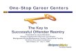 One-Stop Career Centers - Montgomery County, Maryland€¦ · -- Resource Center Staff. 31 How we did it ... One-Stop Career Centers You are key to successful offender reentry! If