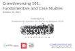 Crowdsourcing 101: Fundamentals and Case Studies · Crowdsourcing Consortium for Libraries and Archives (CCLA) Crowdsourcing 101: Fundamentals and Case Studies 29 October 2014 Mia