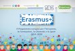 Il Programma europeo per l’Istruzione, la Formazione, la ... · OIETTIVI “GIOVENTU’” IN ERASMUS + 1) Migliorare il livello delle competenze e delle abilità chiave dei giovani,