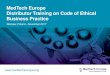 MedTech Europe Code of Ethical Business Practice€¦ · Anti-Corruption & Anti-Bribery Laws Bribery and corruption are prohibited by local criminal, civil , and administrative laws
