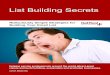 List Building Secrets - Get Real About Business · Naturally, everyone wants to grow the size of their list. The more people you have on your list, the more relationships you can