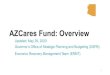 Economic Recovery Management Team (ERMT) AZCares Fund ... · AZCares Fund: Overview Updated: May 29, 2020 Governor’s Office of Strategic Planning and Budgeting (OSPB) Economic Recovery