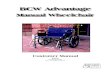 BCW Advantage - PHC-Online · The BCW Advantage is a manual wheelchair that is available in a variety of sizes from 24” wide up to 34” wide. Designed and engineered for bariatric