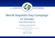 World Hepatitis Day Campaign in CanadaRepublic of Kazakhstan and abroad 2010 –2014 Improvement of Medical Education Republic of Kazakhstan 2010 – 2011 Balkans Primary Health Care