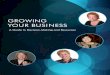 GROWING YOUR BUSINESS - Hello I Am An Entrepreneur! Your Buisiness.pdf · of the business and your own. Step 1: Why do you want to grow your business? Step 2: If you want to grow