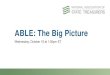 ABLE: The Big Picture - AUCD Home AUCD ABLE Big... · 2018. 10. 18. · Before ABLE. Extra and significant costs to living with a disability . Many individuals with disabilities depend