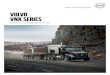 VOLVO VNX series · 2019. 2. 14. · Heavy haul’s heavy hitter. The Volvo VNX is built specifically for the needs of heavy-haul trucking operations. Available with up to 605 hp